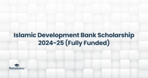 Read more about the article Islamic Development Bank Scholarship 2024-25 (Fully Funded)