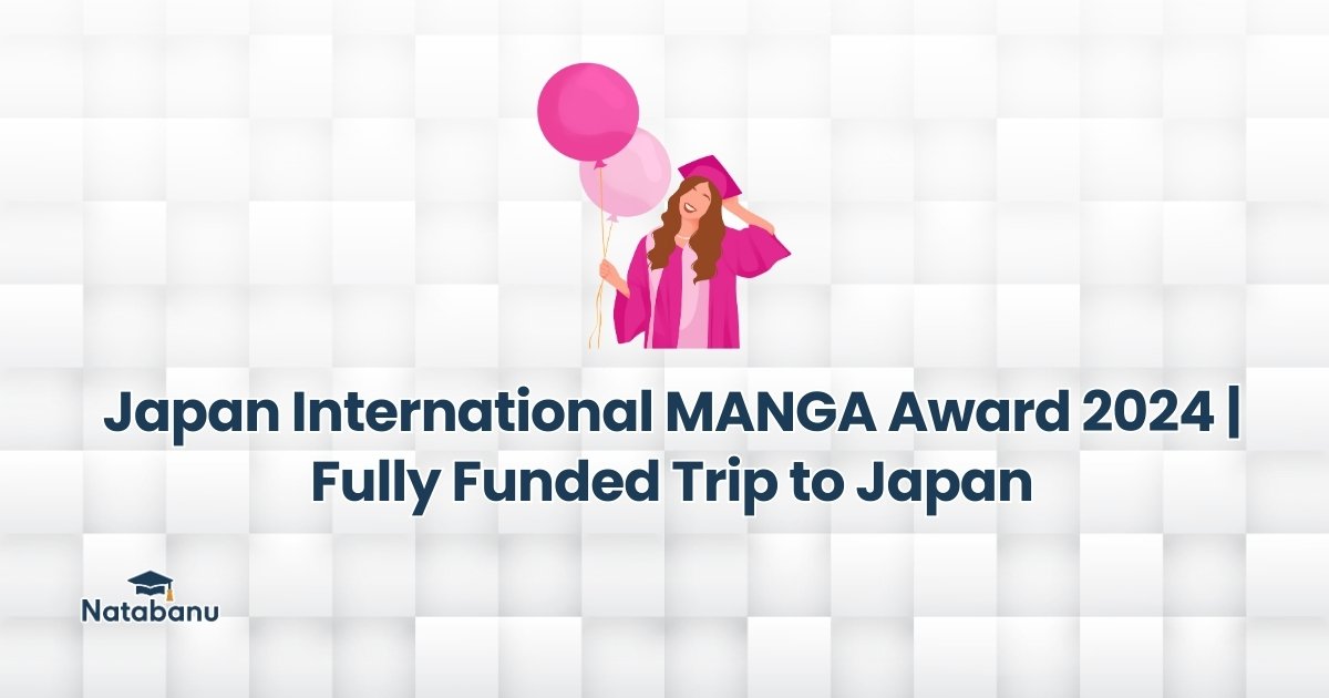 Read more about the article Japan International MANGA Award 2024 | Fully Funded Trip to Japan