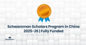 Read more about the article Schwarzman Scholars Program in China 2025-26 | Fully Funded