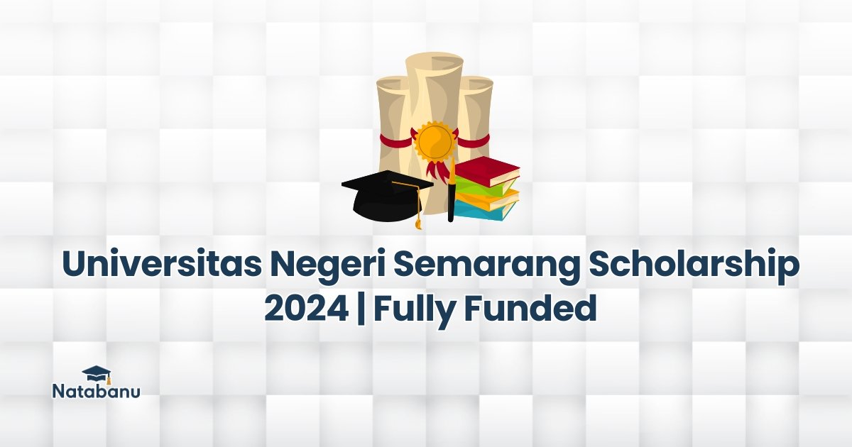 Read more about the article Universitas Negeri Semarang Scholarship 2024 | Fully Funded