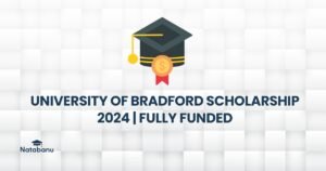 Read more about the article UNIVERSITY OF BRADFORD SCHOLARSHIP 2024 | FULLY FUNDED