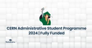 Read more about the article CERN Administrative Student Programme 2024 | Fully Funded