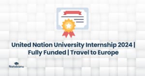 Read more about the article United Nation University Internship 2024 | Fully Funded | Travel to Europe