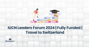 Read more about the article IUCN Leaders Forum 2024 | Fully Funded | Travel to Switzerland