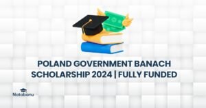 Read more about the article POLAND GOVERNMENT BANACH SCHOLARSHIP 2024 | FULLY FUNDED