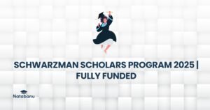 Read more about the article SCHWARZMAN SCHOLARS PROGRAM 2025 | FULLY FUNDED