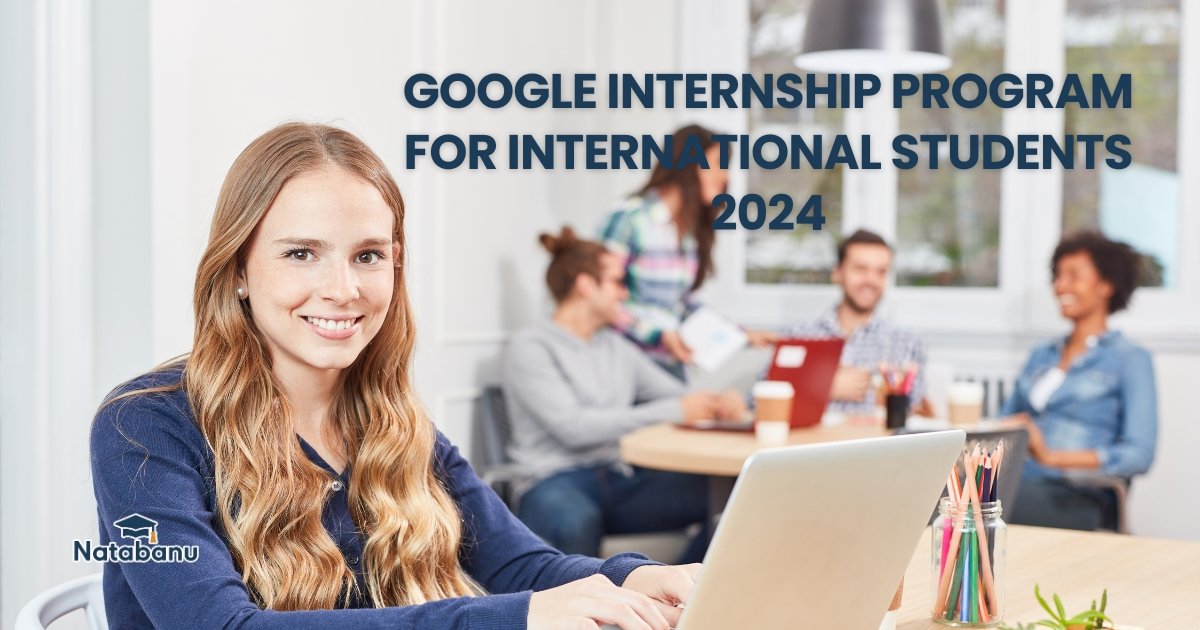 Read more about the article GOOGLE INTERNSHIP PROGRAM FOR INTERNATIONAL STUDENTS 2024