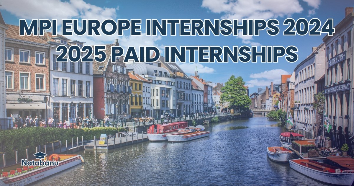 Read more about the article MPI EUROPE INTERNSHIPS 2024-25 | PAID INTERNSHIPS