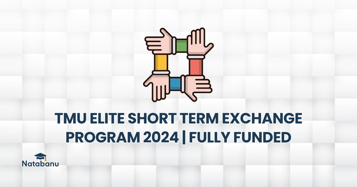 Read more about the article TMU ELITE SHORT TERM EXCHANGE PROGRAM 2024 | FULLY FUNDED