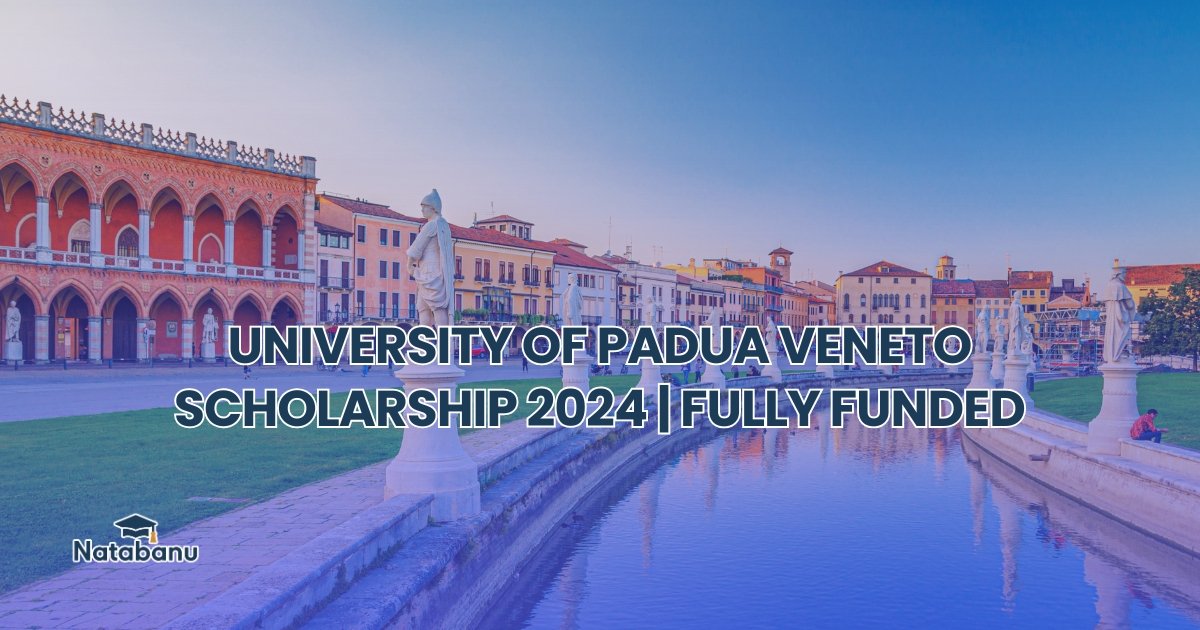 Read more about the article UNIVERSITY OF PADUA VENETO SCHOLARSHIP 2024 | FULLY FUNDED