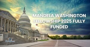 Read more about the article MANDELA WASHINGTON FELLOWSHIP 2025 | FULLY FUNDED